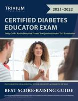 Certified Diabetes Educator Exam Study Guide: Review Book with Practice Test Questions for the CDE Examination