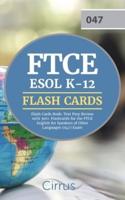 FTCE ESOL K-12 Flash Cards Book: Test Prep Review with 300+ Flashcards for the FTCE English for Speakers of Other Languages (047) Exam
