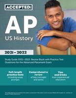 AP US History Study Guide 2021-2022: Review Book with Practice Test Questions for the Advanced Placement Exam