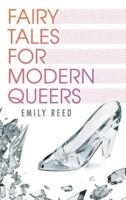 Fairy Tales for Modern Queers