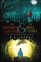 The Midnight Gardener & The Well of Tears