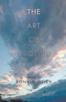 The Art of Dissolving