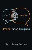 From Other Tongues