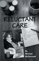 Reluctant Care