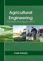 Agricultural Engineering: Principles and Applications