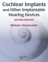 Cochlear Implants and Other Implantable Hearing Devices