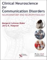 Clinical Neuroscience for Communication Disorders