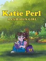 Katie Perl: A Curious Girl