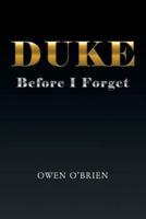 Duke: Before I Forget