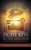 Eight Keys To The Kingdom: Learn How They Work