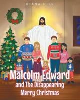 Malcolm Edward and the Disappearing Merry Christmas