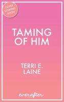 Taming of Him