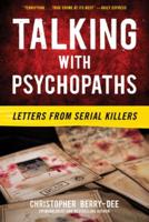Talking With Psychopaths: Letters from Serial Killers