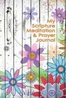 Scripture Meditation & Prayer Journal (For Girls)