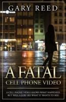 A Fatal Cell Phone Video: A video shows what happened, but will a jury see what it wants to see?