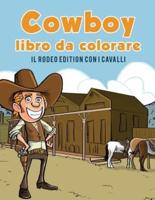 libro para colorear vaquero: La edición del rodeo con los caballos