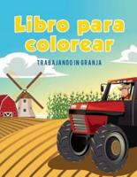 Libro para colorear : Trabajando in Granja