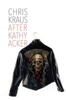 After Kathy Acker