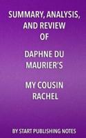 Summary, Analysis, and Review of Daphne Du Maurier's My Cousin Rachel