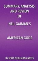 Summary, Analysis, and Review of Neil Gaiman's American Gods