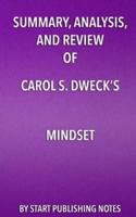 Summary, Analysis, and Review of Carol S. Dweck's Mindset