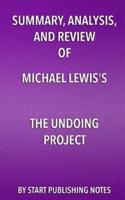 Summary, Analysis, and Review of Michael Lewis's the Undoing Project