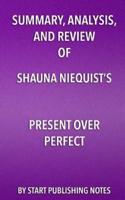 Summary, Analysis, and Review of Shauna Niequist's Present Over Perfect