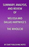 Summary, Analysis, and Review of Melissa and Dallas Hartwigs's the Whole30