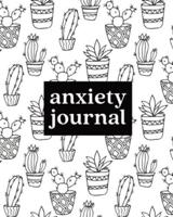 Anxiety Journal: Daily Anxiety Workbook   Relieve Stress and Worry   Mindfulness