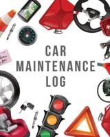 Car Maintenance Log: Maintenance and Repair Record Book for Cars and Vehicles   Automobile   Road Trip