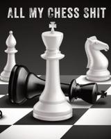 All My Chess Shit: Record Your Games, Moves, and Strategy   Chess Log   Key Positions