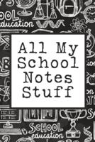 All My School Notes Stuff: Online Study Notes   Lecture and Reading Notebook for Taking Notes in School   Online Education   Online Student