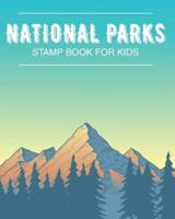 National Park Stamp Book For Kids: Outdoor Adventure Travel Journal   Passport Stamps Log   Activity Book