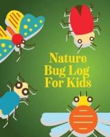 Nature Bug Log For Kids: Insects and Spiders Nature Study   Outdoor Science Notebook