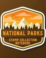 National Parks Stamp Collection Notebook: Outdoor Adventure Travel Journal   Passport Stamps Log   Activity Book