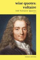 Wise Quotes - Voltaire (143 Voltaire Quotes)