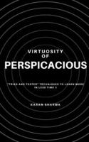 Virtuosity of Perspicacious