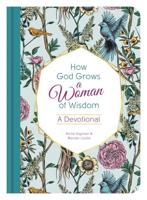 How God Grows a Woman of Wisdom