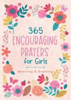 365 Encouraging Prayers for Girls