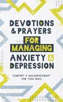 Devotions and Prayers for Managing Anxiety and Depression (Teen Boy)