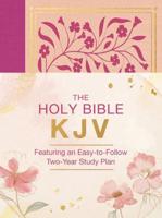 The Holy Bible KJV: Featuring an Easy-to-Follow Two-Year Study Plan [Magenta Florals]