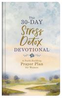 The 30-Day Stress Detox Devotional