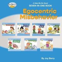 Help Me Be Good Seven-In-One Book - Egocentric Misbehavior