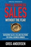 Small Business Sales, Without the Fear