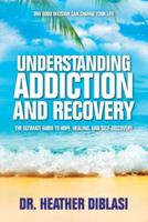 Understanding Addiction and Recovery