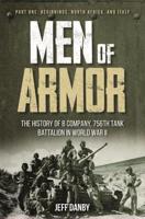 Men of Armor Part I Beginnings, North Africa, and Italy