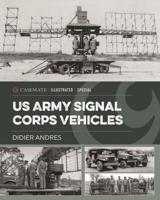 U.S. Army Signal Corps Vehicles 1939-45