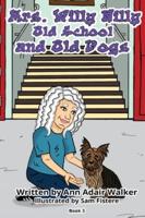 Mrs. Willy Nilly: Old School and Old Dogs
