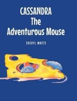 Cassandra the Adventurous Mouse