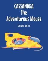 Cassandra the Adventurous Mouse